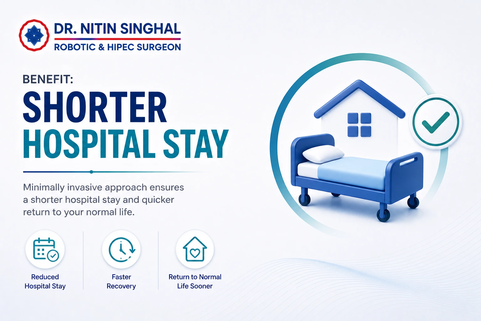 Shorter hospital stay
